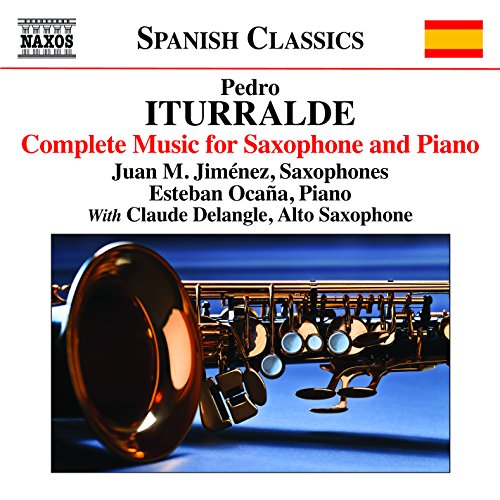 Iturralde: Complete Music For Saxophone Piano