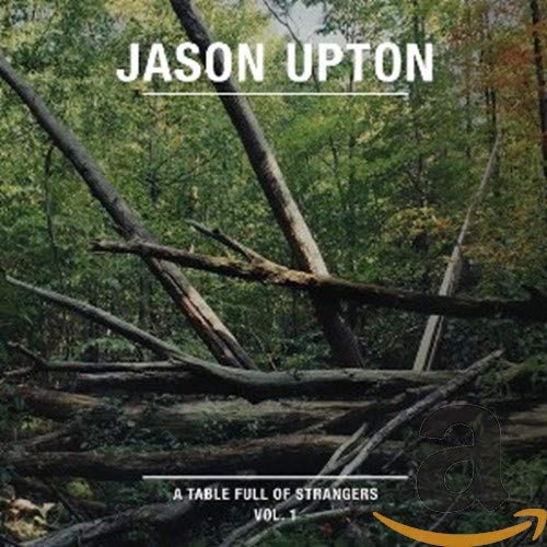 Upton, Jason - Table Full of Strangers