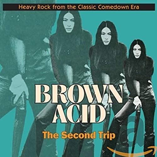Brown Acid: Second Trip