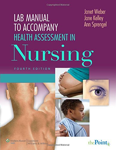 Lab Manual to Accompany Health Assessment in Nursing