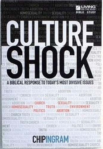 Culture Shock Study Guide  A Biblical Response To Todays Most Divisive Issues By Chip Ingram  Living on the Edge    Paperback