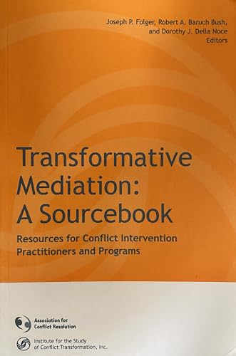 Transformative Mediation Sourcebk F/Med: a Sourcebook (2010-05-03)