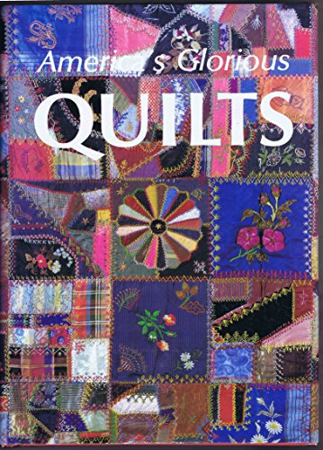 America's Glorious Quilts