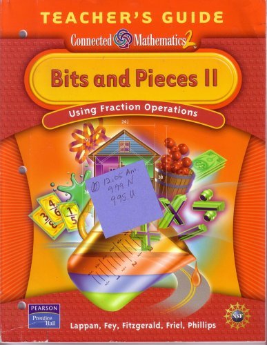 Bits and Pieces II Teacher's Guide (Connected Mathematics 2) Using Fraction Operations by Glenda Lappan (2006-05-03)