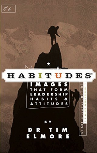 Habitudes: The Art of Changing Culture - Values-based (Habitudes: Images That Form Leadership Habits and Attitudes, Book 4) by Tim Elmore (2009-05-03)