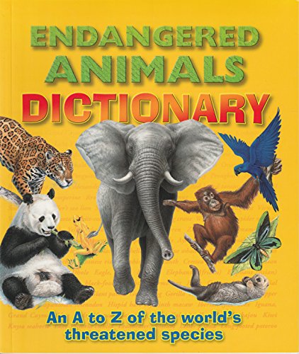 ENDANGERED ANIMALS DICTIONARY AN A-Z OF THREATENED SPECIES by CLIVE TWIST (2004-05-04)