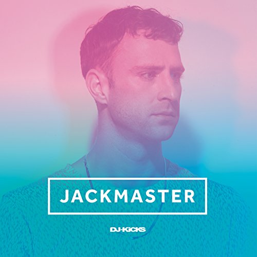 DJ Kicks: Jackmaster