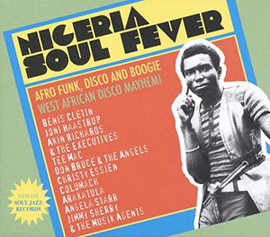 NIGERIA SOUL FEVER - Afro Funk, Disco And Boogie: West African Disco Mayhem! 