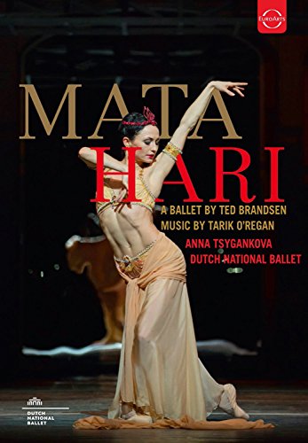 Mata Hari: A Ballet in Two Acts by Ted Brandsen