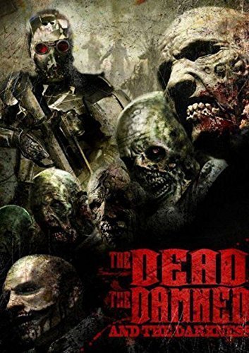 The Dead the Dammed and the Darkness [DVD]