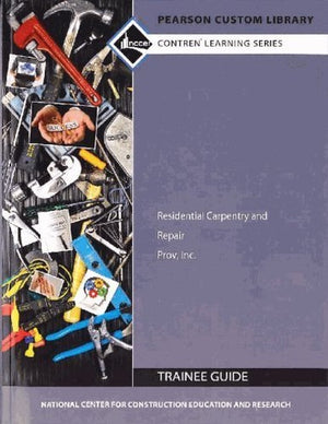 Study Guide for Residential Carpentry and Repair 2nd Edition by NCCER Standardized Curriculum (2015-08-02)