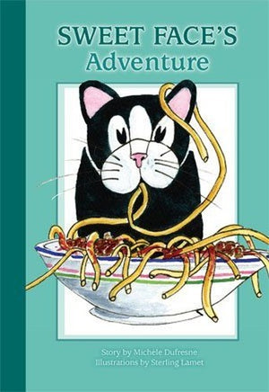Sweet Face's Adventure by Michele Dufresne (2006-08-02)