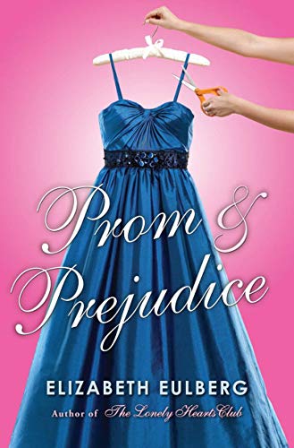 Prom and Prejudice by Elizabeth Eulberg (2011-08-01)