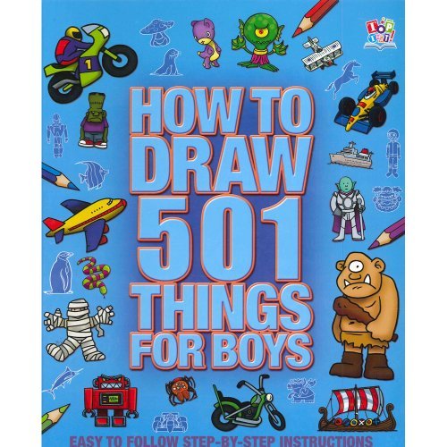 How to Draw 501 Things for Boys- Easy Step By Step Instructions by Top That! Publishing (2013-08-02)