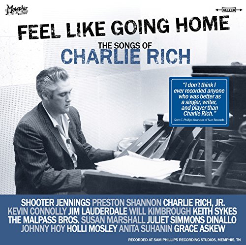 Feel Like Going Home (The Songs Of Charlie Rich)