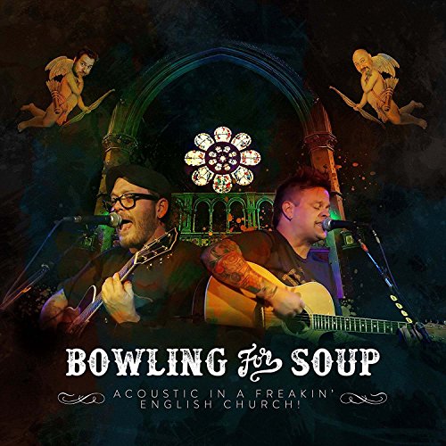 Bowling For Soup: Acoustic in a Freakin’ English Church (LIVE) [DVD]