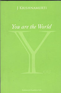 You Are the World: Authentic Reports of Talks and Discussions in American Universities 