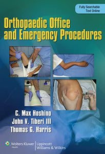 Orthopaedic Emergency and Office Procedures 