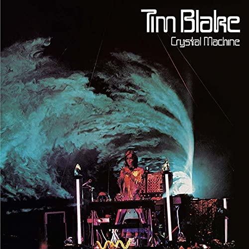 Tim Blake - Crystal Machine (Remastered & Expanded Edition)
