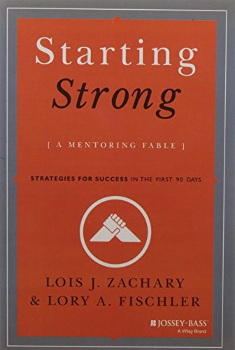 Starting Strong: A Mentoring Fable: : A Mentoring Fable