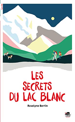 SECRETS DU LAC BLANC (LES)