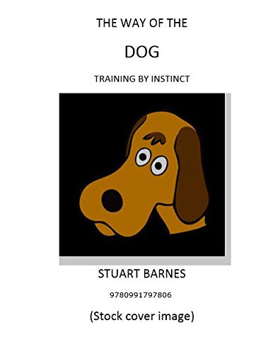 The Way of the Dog: Training by Instinct