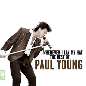 Wherever I Lay My Hat: The Best Of Paul Young