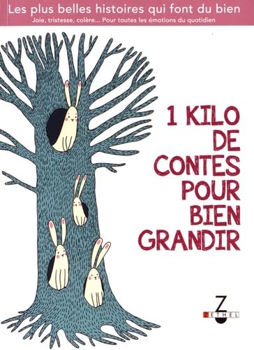 Un kilo de contes pour bien grandi: Les plus belles histoires qui font du bien