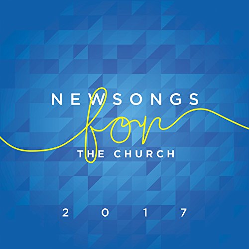 Spring Harvest Newsongs For The Church 2017