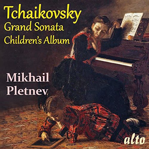 Tchaikovsky: Grand Sonata and Children's Album