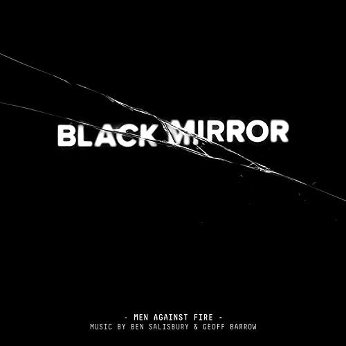 Ben Salisbury & Geoff Barrow - Black Mirror Men Against Fire