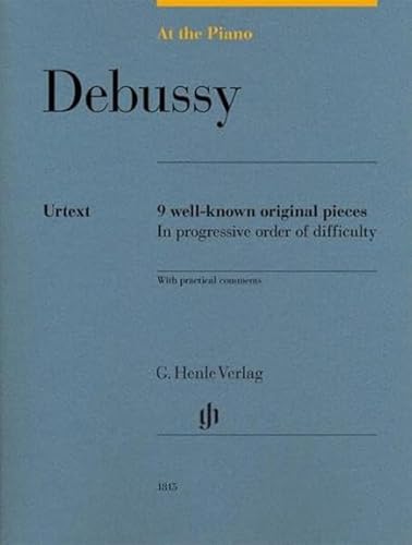Debussy: At The Piano - 9 Well-Known Original Pieces (Multilingual Edition)