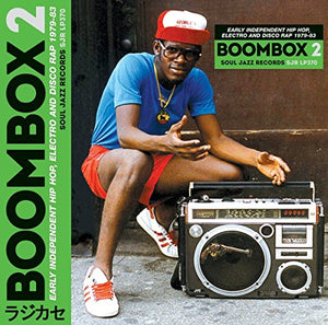 Soul Jazz Records Presents - BOOMBOX 2: Early Independent Hip Hop, Electro and Disco Rap 1979-83 