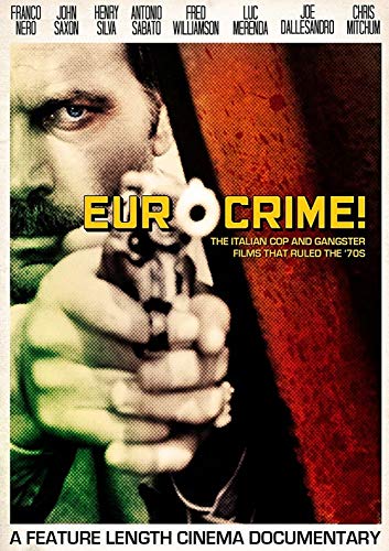 Eurocrime! The Italian Cop And Gangster Films That Ruled The '70s [DVD]