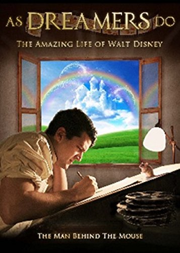 WALT DISNEY STORY: AS DREAMERS DO