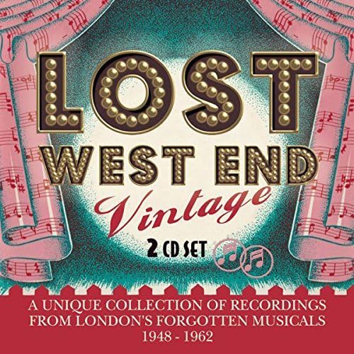 Lost West End Vintage - London's Forgotten Musicals 1948-1962