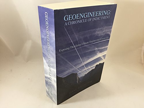 Geoengineering a Chronicle of Indictment