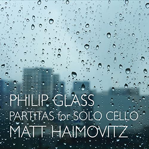 Philip Glass: Partitas for Solo Cello