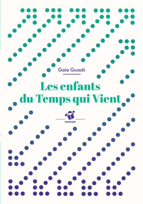Les enfants du temps qui vient (Thierry magnier romans jeunesse) (French Edition)