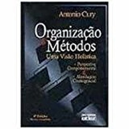 organizaco e metodos uma vis cury antonio Ed. 2000
