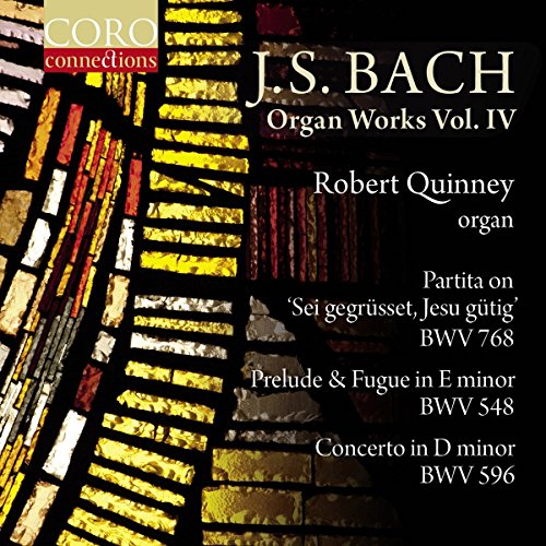 Johann Sebastian Bach: Organ Works, Vol. IV