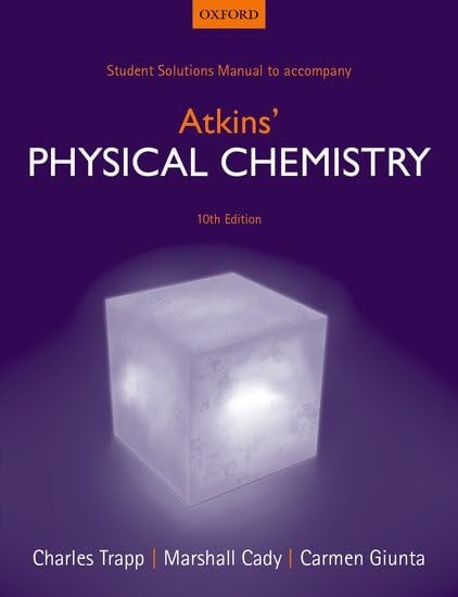 Student Solutions Manual to accompany Atkins' Physical Chemistry 10th edition