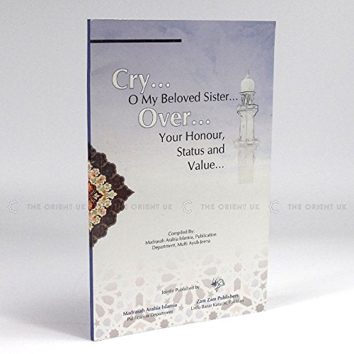 Cry O My Beloved Sister Over Your Honour Status And Value