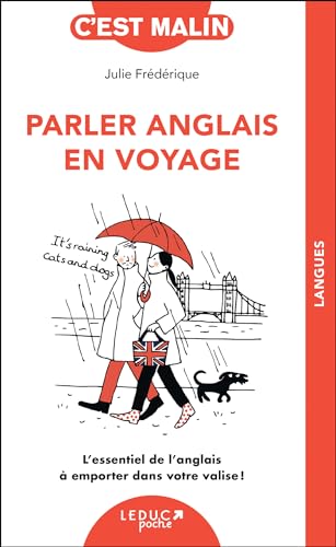 Parler anglais en voyage, c'est malin: Tous les mots-clés ou expressions utiles à emporter dans votre valise pour