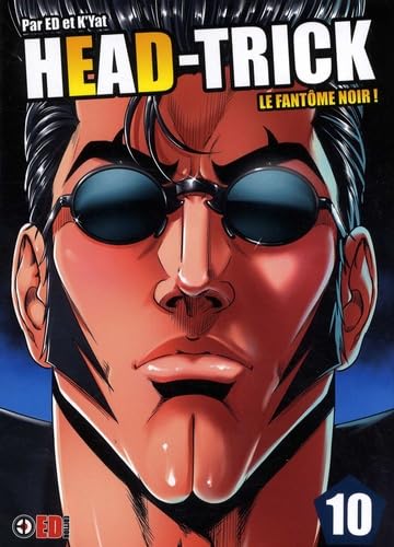 HEAD TRICK T10: Le Fantôme noir