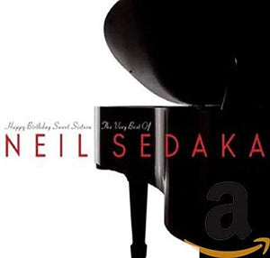 Happy Birthday Sweet Sixteen: The Best Of Neil Sedaka