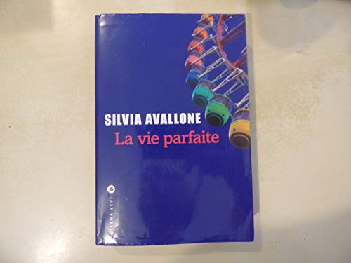 La vie parfaite