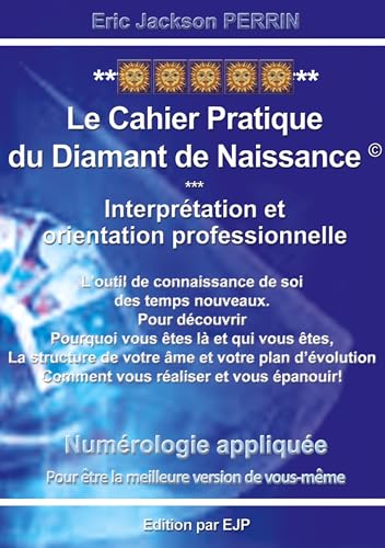 Numérologie Le cahier pratique du Diamant de Naissance: VERSION JUIN 2024