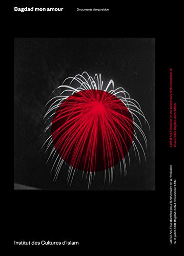 Bagdad mon amour: Documents d'exposition
