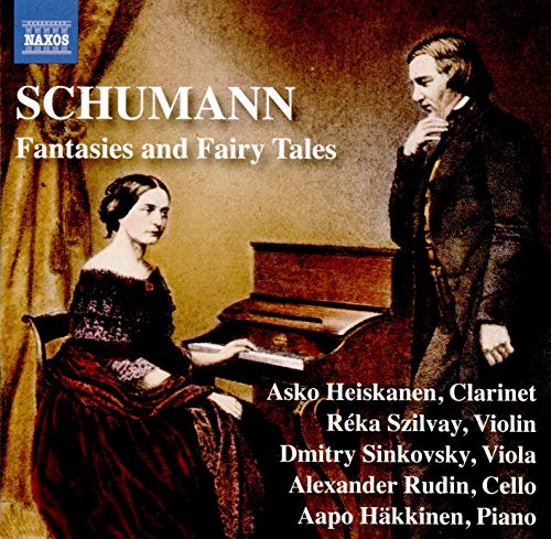 Robert Schumann: Fantasies and Fairy Tales